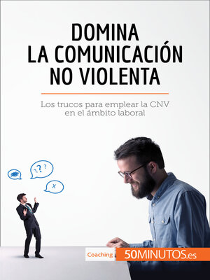 cover image of Domina la Comunicación No Violenta